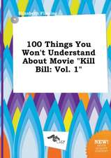 100 Things You Won't Understand about Movie Kill Bill: Vol. 1