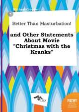 Better Than Masturbation! and Other Statements about Movie Christmas with the Kranks