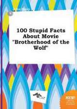 100 Stupid Facts about Movie Brotherhood of the Wolf