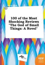 100 of the Most Shocking Reviews the God of Small Things