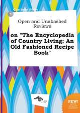 Open and Unabashed Reviews on the Encyclopedia of Country Living: An Old Fashioned Recipe Book