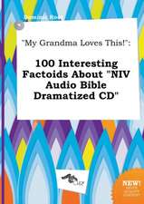 My Grandma Loves This!: 100 Interesting Factoids about NIV Audio Bible Dramatized CD