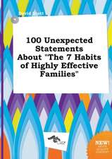 100 Unexpected Statements about the 7 Habits of Highly Effective Families