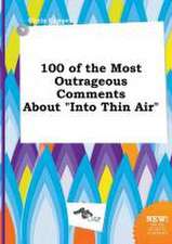 100 of the Most Outrageous Comments about Into Thin Air