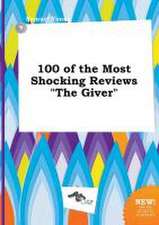 100 of the Most Shocking Reviews the Giver