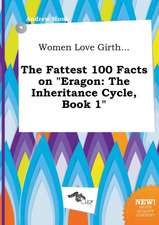 Women Love Girth... the Fattest 100 Facts on Eragon: The Inheritance Cycle, Book 1