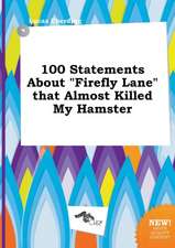 100 Statements about Firefly Lane That Almost Killed My Hamster