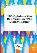 100 Opinions You Can Trust on the Distant Hours