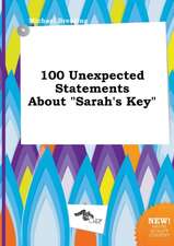 100 Unexpected Statements about Sarah's Key