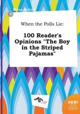 When the Polls Lie: 100 Reader's Opinions the Boy in the Striped Pajamas