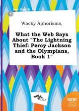 Wacky Aphorisms, What the Web Says about the Lightning Thief: Percy Jackson and the Olympians, Book 1