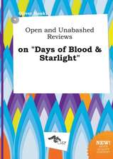 Open and Unabashed Reviews on Days of Blood & Starlight