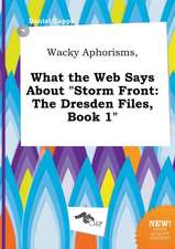 Wacky Aphorisms, What the Web Says about Storm Front: The Dresden Files, Book 1