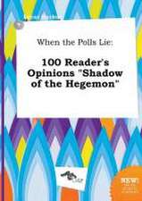 When the Polls Lie: 100 Reader's Opinions Shadow of the Hegemon