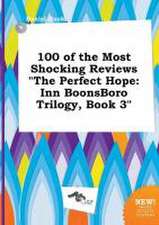 100 of the Most Shocking Reviews the Perfect Hope: Inn Boonsboro Trilogy, Book 3