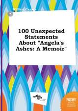 100 Unexpected Statements about Angela's Ashes: A Memoir