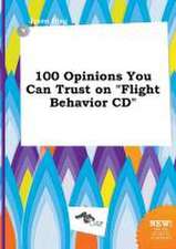 100 Opinions You Can Trust on Flight Behavior CD