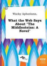 Wacky Aphorisms, What the Web Says about the Middlesteins