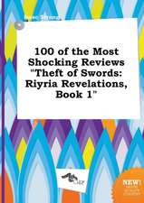 100 of the Most Shocking Reviews Theft of Swords: Riyria Revelations, Book 1