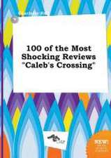 100 of the Most Shocking Reviews Caleb's Crossing