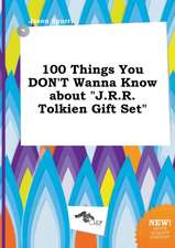 100 Things You Don't Wanna Know about J.R.R. Tolkien Gift Set