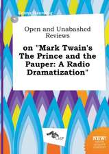 Open and Unabashed Reviews on Mark Twain's the Prince and the Pauper: A Radio Dramatization