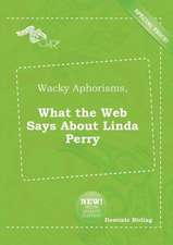 Wacky Aphorisms, What the Web Says about Linda Perry