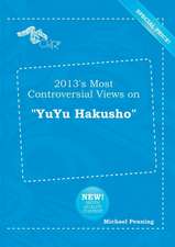 2013's Most Controversial Views on Yuyu Hakusho