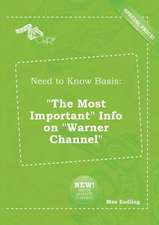 Need to Know Basis: The Most Important Info on Warner Channel