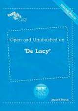 Open and Unabashed on de Lacy