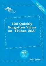 100 Quickly Forgotten Views on iTunes USA