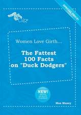 Women Love Girth... the Fattest 100 Facts on Duck Dodgers