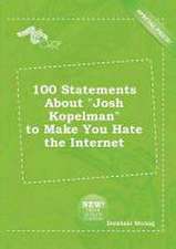 100 Statements about Josh Kopelman to Make You Hate the Internet