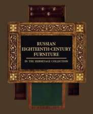 Guseva, N: Russian Eighteenth-century Furniture in the Hermi