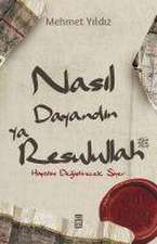 Nasil Dayandin Ya Rasulullah