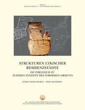 Strukturen Lykischer Residenzstadte: Im Vergleich Zu Alteren Stadten Des Vorderen Orients