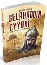 Kudüs Fatihi Selahaddin Eyyubi