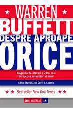 Warren Buffett. Despre aproape orice