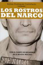 Los Rostros del Narco = The Faces of Narcoworld