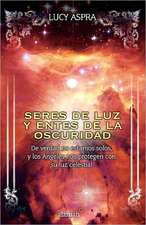 Seres de luz y entes de la oscuridad