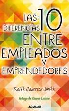 Las 10 diferencias entre empleados y emprendedores