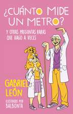 ¿Cuánto Mide Un Metro? Y Otras Preguntas Raras Que Hago a Veces / How Long Is O Ne Meter? and Other Rare Questions I Sometimes Ask