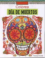 Colorea Dia de Los Muertos