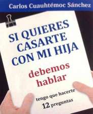 Si Quieres Casarte Con Mi Hija-Debemos Hablar