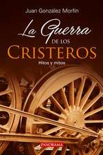 La Guerra de Los Cristeros