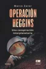 Operación Heggins: Una conspiración interplanetaria