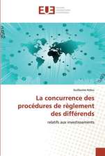 La concurrence des procédures de règlement des différends