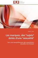 Les Marques, Des "Sujets" Dotes D'Une "Sexualite"