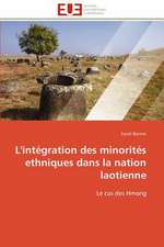 L'Integration Des Minorites Ethniques Dans La Nation Laotienne