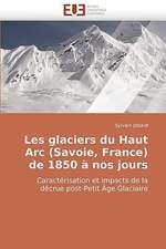 Les glaciers du Haut Arc (Savoie, France) de 1850 à nos jours